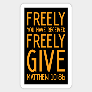 Christian Design Matthew Freely You Have Received Freely Give Sticker